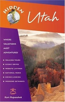 Hidden Utah: Including Salt Lake City, Park City, Moab, Arches, Zion, and Bryce Canyon (Hidden Travel)