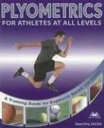 עטיפת הספר Plyometrics for Athletes at All Levels: A Training Guide for Explosive Speed and Power מאת Neal Pire