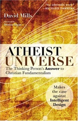 Atheist Universe: The Thinking Person's Answer to Christian Fundamentalism