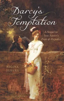Darcy's Temptation: A Sequel to Jane Austen's Pride and Prejudice