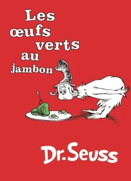 Les Oeufs Verts au Jambon: The French Edition of Green Eggs and Ham