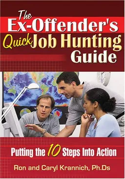 עטיפת הספר The Ex-Offender's Quick Job Hunting Guide: Putting the 10 Steps Into Action מאת Ron Krannich