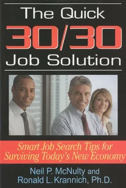 עטיפת הספר The Quick 30/30 Job Solution: Smart Job Search Tips for Surviving Today's New Economy מאת Neil McNulty