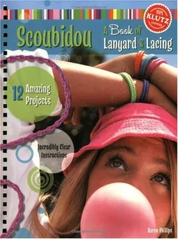 Scoubidou: A Book of Lanyard & Lacing (Klutz)