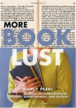 More Book Lust: Recommended Reading for Every Mood, Moment, and Reason