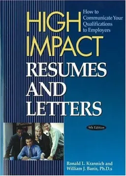 עטיפת הספר High Impact Resumes and Letters, 9th Edition: How to Communicate Your Qualifications to Employers מאת Ronald L. Krannich