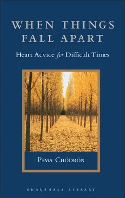 When Things Fall Apart: Heart Advice for Difficult Times (Shambhala Library)