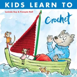עטיפת הספר Kids Learn to Crochet מאת Lucinda Guy