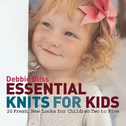 עטיפת הספר Essential Knits for Kids: 20 Fresh, New Looks for Children Two to Five מאת Debbie Bliss