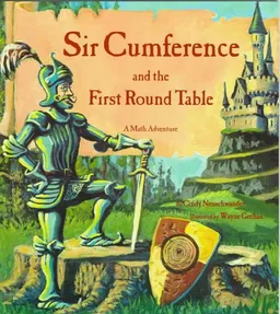 Sir Cumference and the First Round Table (A Math Adventure)