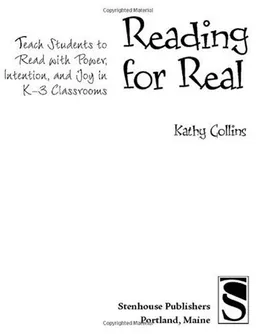 Reading for Real: Teach Students to Read with Power, Intention, and Joy in K-3 Classrooms