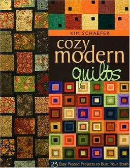 Cozy Modern Quilts: 23 Easy Pieced Projects to Bust Your Stash