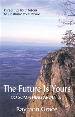 עטיפת הספר The Future Is Yours: Do Something About It! מאת Raymon Grace