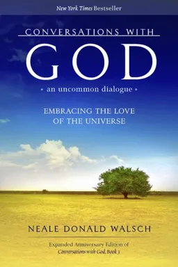 עטיפת הספר Conversations with God, An Uncommon Dialogue: Embracing the Love of the Universe (Expanded Anniversary Edition of Conversations with God) מאת Neale Donald Walsch