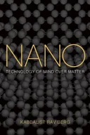 Nano: Technology of Mind over Matter