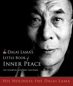 עטיפת הספר The Dalai Lama's Little Book of Inner Peace: The Essential Life and Teachings מאת Dalai Lama