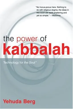 The Power of Kabbalah: Technology for the Soul