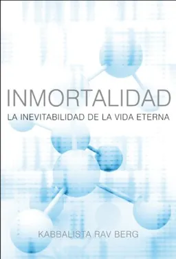 Inmortalidad: La Inevitabilidad de le Vida Eterna (Spanish Edition)