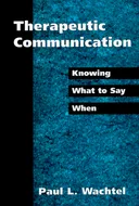 Therapeutic Communication: Knowing What to Say When