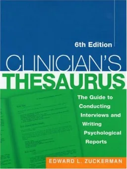 Clinician's Thesaurus, 6th Edition: The Guide to Conducting Interviews and Writing Psychological Reports (The Clinician's Toolbox)