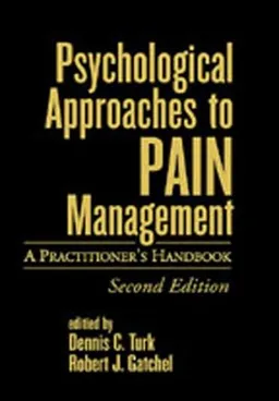 Psychological Approaches to Pain Management, Second Edition: A Practitioner's Handbook