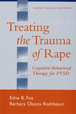 Treating the Trauma of Rape: Cognitive-Behavioral Therapy for PTSD