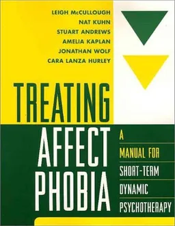 עטיפת הספר Treating Affect Phobia: A Manual for Short-Term Dynamic Psychotherapy מאת Leigh McCullough