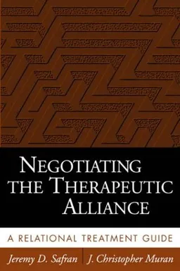 עטיפת הספר Negotiating the Therapeutic Alliance: A Relational Treatment Guide מאת Jeremy D. Safran Phd