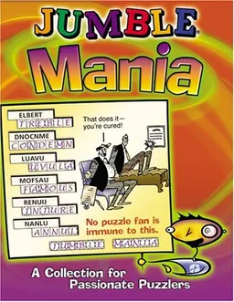 Jumble Mania: A Collection For Passionate Puzzlers (Jumbles)