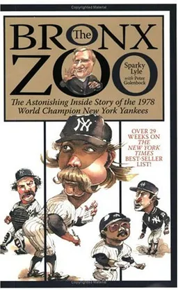 The Bronx Zoo: The Astonishing Inside Story of the 1978 World Champion New York Yankees