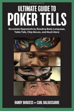 עטיפת הספר Ultimate Guide to Poker Tells: Devastate Opponents by Reading Body Language, Table Talk, Chip Moves, And Much More מאת Randy Burgess