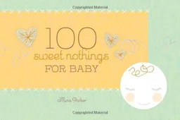 100 Sweet Nothings for Baby