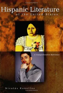 Hispanic Literature of the United States: A Comprehensive Reference