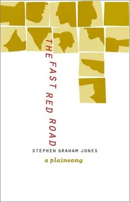 The Fast Red Road:  A Plainsong