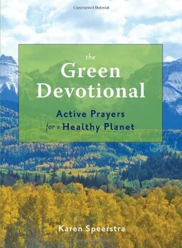 The Green Devotional: Active Prayers for a Healthy Planet