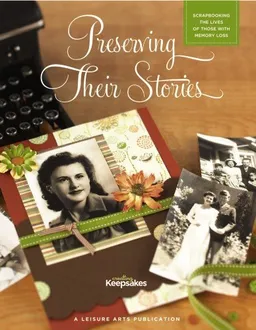 עטיפת הספר Preserving Their Stories (Leisure Arts #4829) (Creating Keepsakes) מאת Creating Keepsakes