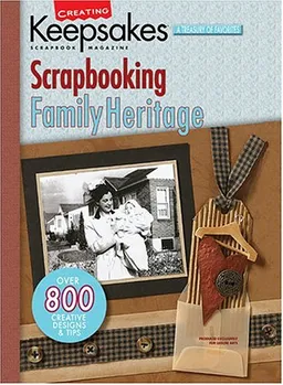 Scrapbooking Family Heritage (Leisure Arts #15939) (Creating Keepsakes)