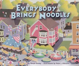 Everybody Brings Noodles (Carolrhoda Picture Books)