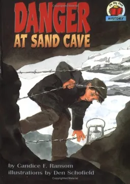 עטיפת הספר Danger at Sand Cave (On My Own History) מאת Candice F. Ransom