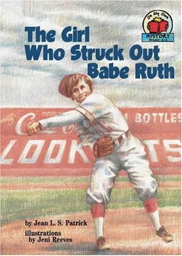 The Girl Who Struck Out Babe Ruth (On My Own History)