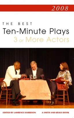 2008: The Best Ten-Minute Plays 3 or More Actors