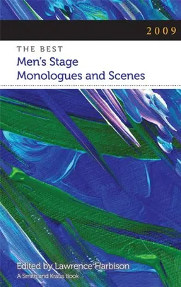 2009: The Best Men's Stage Monologues and Scenes