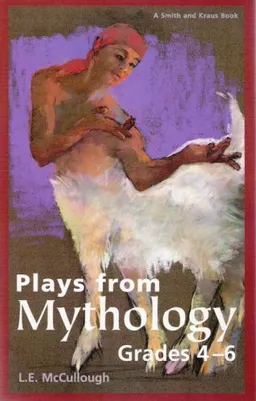 Plays from Mythology: Grades 4-6 (Young Actor Series)