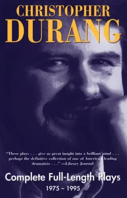 עטיפת הספר Christopher Durang: Complete Full-Length Plays, 1975-1995 מאת Christopher Durang