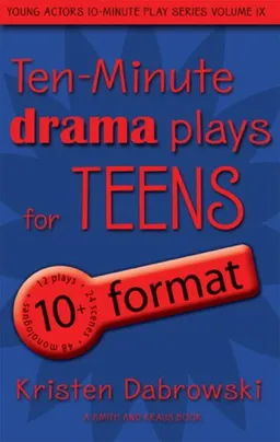 Ten-Minute Drama Plays for Teens/10+ Format Volume 9