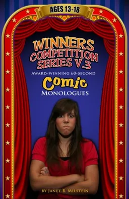 Winners Competition Series V. 3: Award-Winning 60-Second Comic Monologues Ages 13-18
