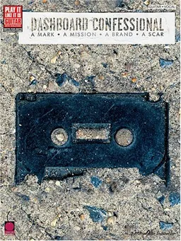 עטיפת הספר Dashboard Confessional - A Mark * A Mission * A Brand * A Scar (Play It Like It Is) מאת Dashboard Confessional