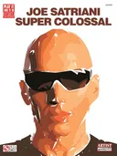 Joe Satriani - Super Colossal (Play It Like It Is)