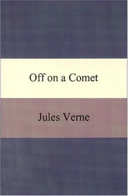 עטיפת הספר Off On A Comet מאת Jules Verne
