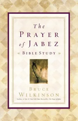 The Prayer of Jabez: Bible Study